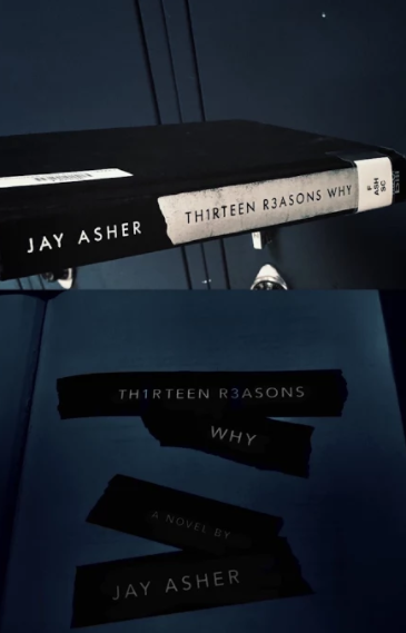 13 Reasons Why, the Young Adult Novel and Netflix Series That Students Read and Watch.